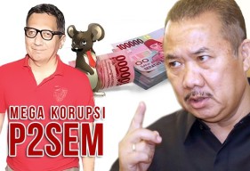 Tak Ada Kompromi, Awal 2018 Megakorupsi P2SEM Dibuka Lagi!
