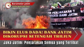 VIDEO: Bank Jatim Dikorupsi Setengah Triliun: Penjarakan Semua yang Terlibat!