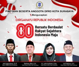Pimpinan Beserta Anggota DPRD Surabaya Mengucapkan HUT ke-80 RI