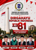 Pimpinan Beserta Anggota DPRD Kota Surabaya Mengucapkan HUT ke-81 RI