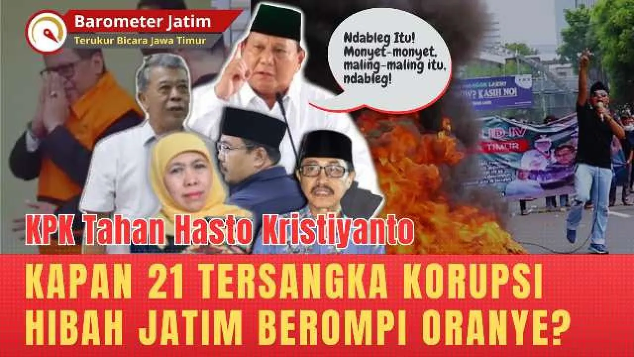 VIDEO: Kapan 21 Tersangka Korupsi Hibah Jatim Menyusul Hasto Berompi Oranye dan Diborgol?