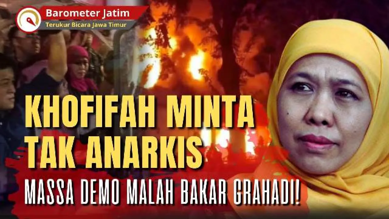 VIDEO: Khofifah Minta Tak Anarkis, Massa Demo Malah Bakar Gedung Grahadi