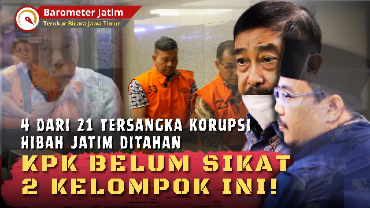 VIDEO:  Gurita Korupsi Hibah Jatim, KPK Belum Sikat Kelompok Anwar Sadad dan Iskandar!