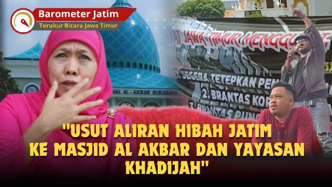 VIDEO: Usut Aliran Hibah Jatim ke Masjid Al Akbar dan Yayasan Khadijah