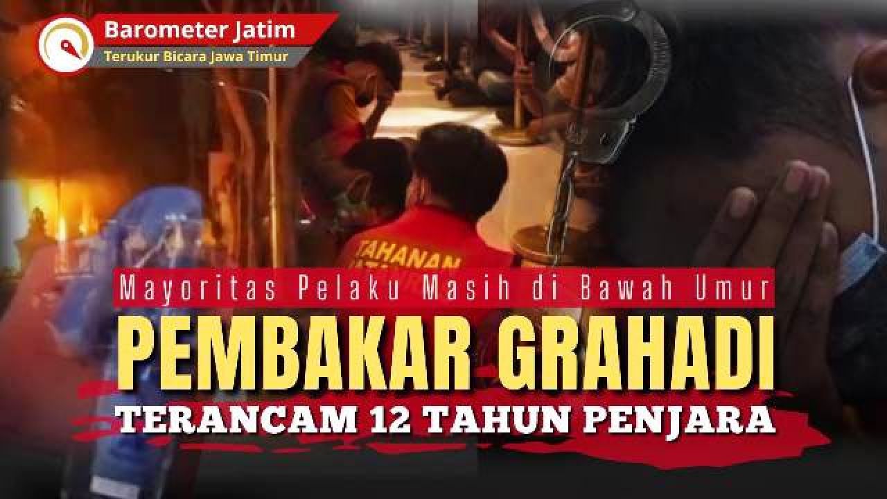 VIDEO: Pembakar Grahadi Terancam 12 Tahun Penjara, Mayoritas Masih di Bawah Umur!