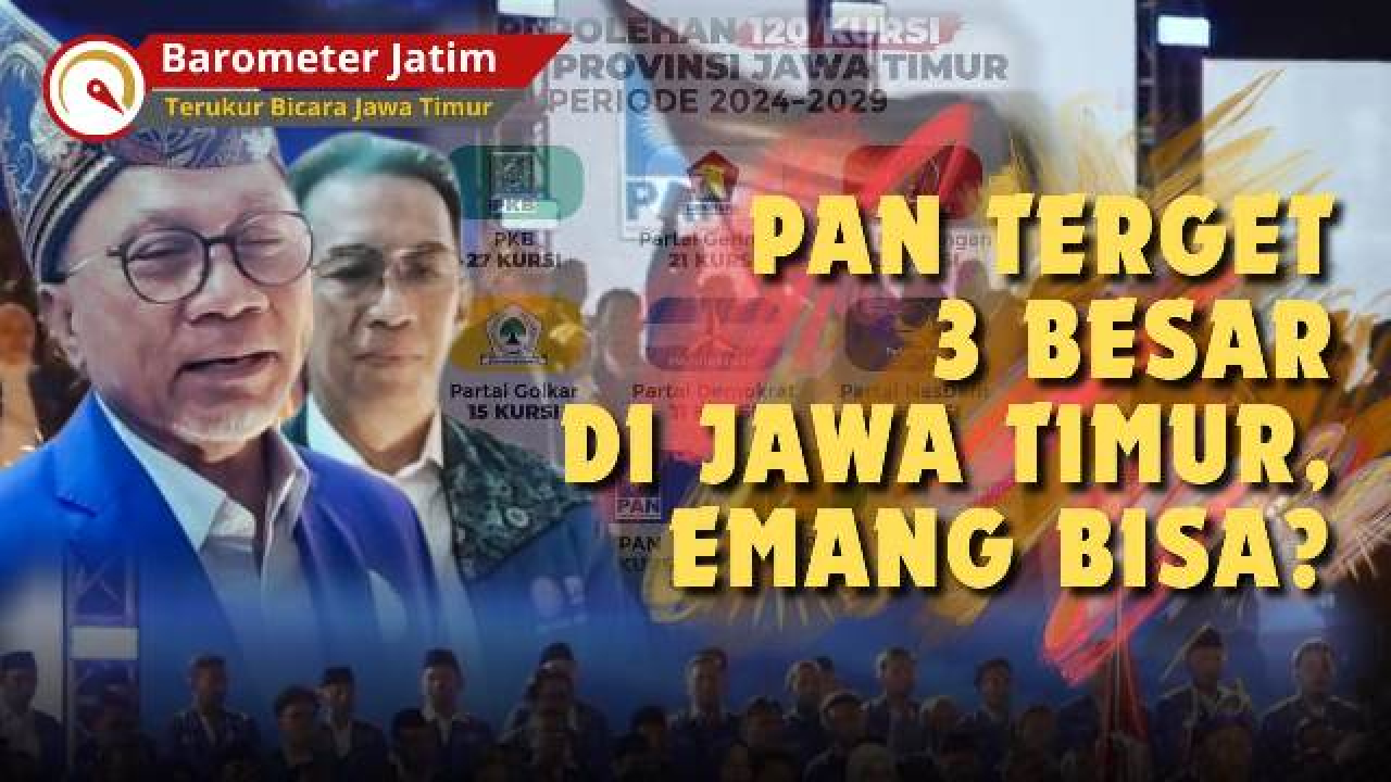 VIDEO: PAN Target Rebut 3 Besar di Jatim pada Pileg 2029, Emang Bisa?