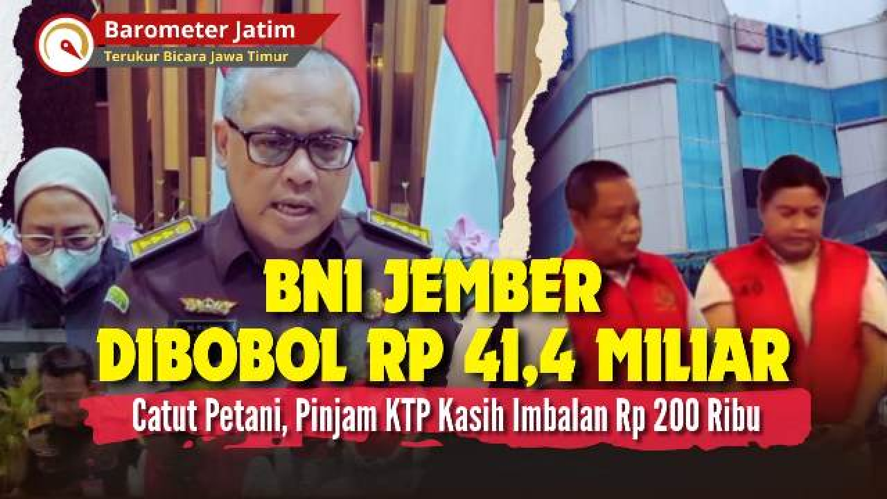 VIDEO: BNI Jember Dibobol Rp 41,4 Miliar, Kejati Jatim Gelandang 3 Tersangka!