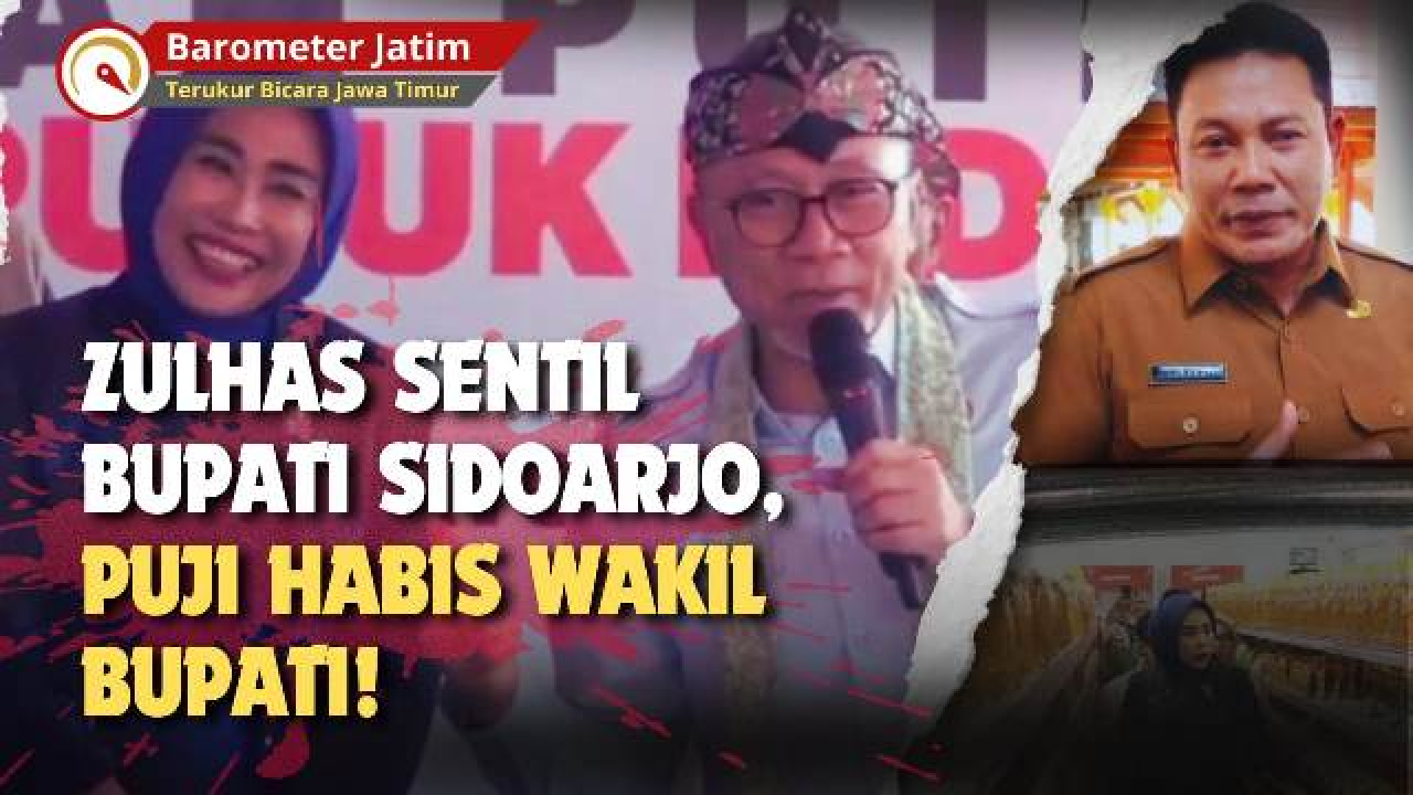 VIDEO: Zulhas Sentil Keras Bupati Sidoarjo, Puji Habis Wakil Bupati!